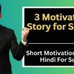 Short Motivational Story in Hindi For Success